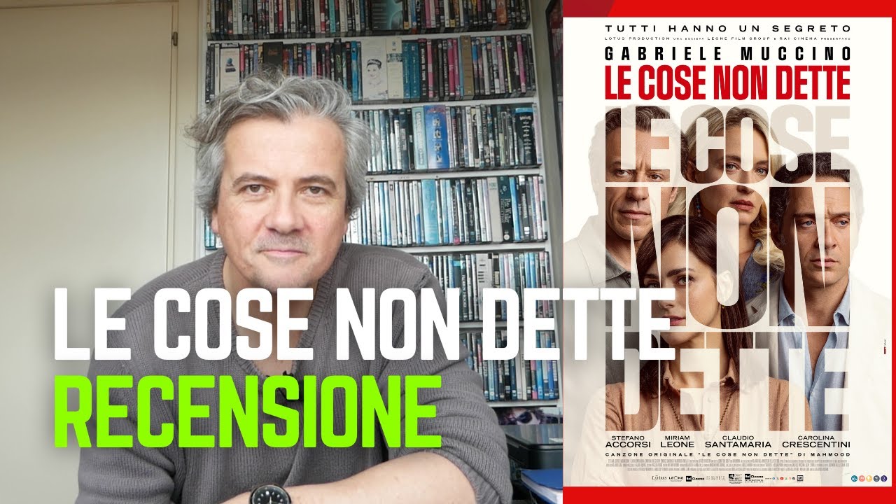 Recensione di 'Le cose non dette' di Muccino 🎬