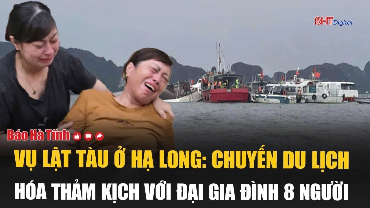 Thảm Kịch Lật Tàu Hạ Long: Gia Đình 8 Người Gặp Tai Nạn Thảm Khốc 🚢