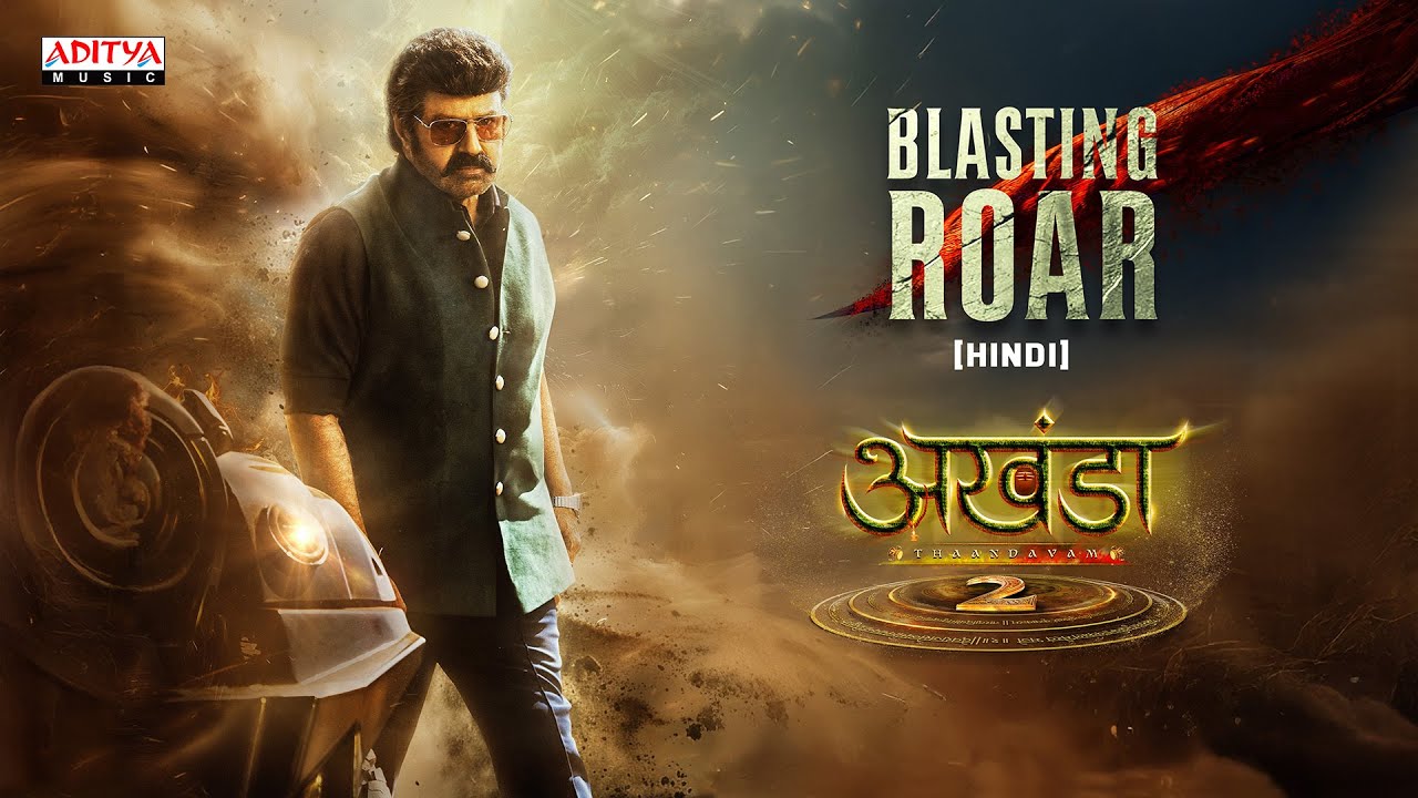 Akhanda 2 Thaandavam - Blasting Roar (Hindi) | NBK & Boyapati