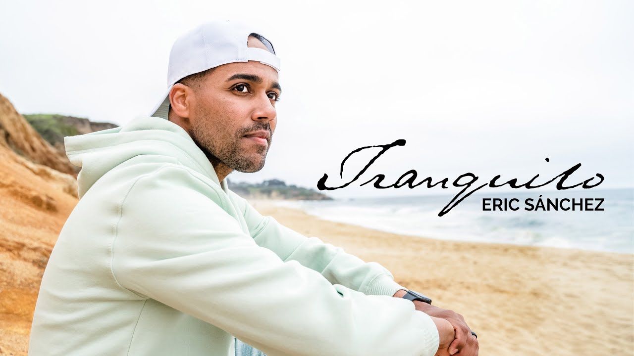 Eric Sánchez - Tranquilo (Video Oficial) 🎶