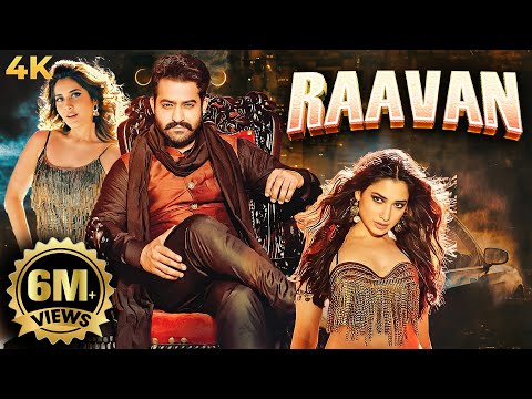 Jr NTR's New Released SOUTH INDIAN BLOCKBUSTER Hindi Dubbed Full Movie 4K RAAVAN | Raashi Khanna