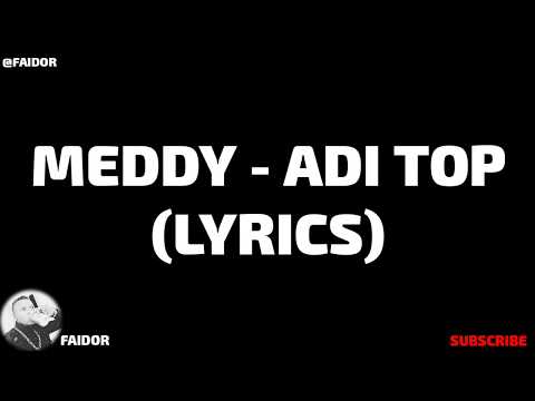 Meddy - Adi Top (Official Video Lyrics )