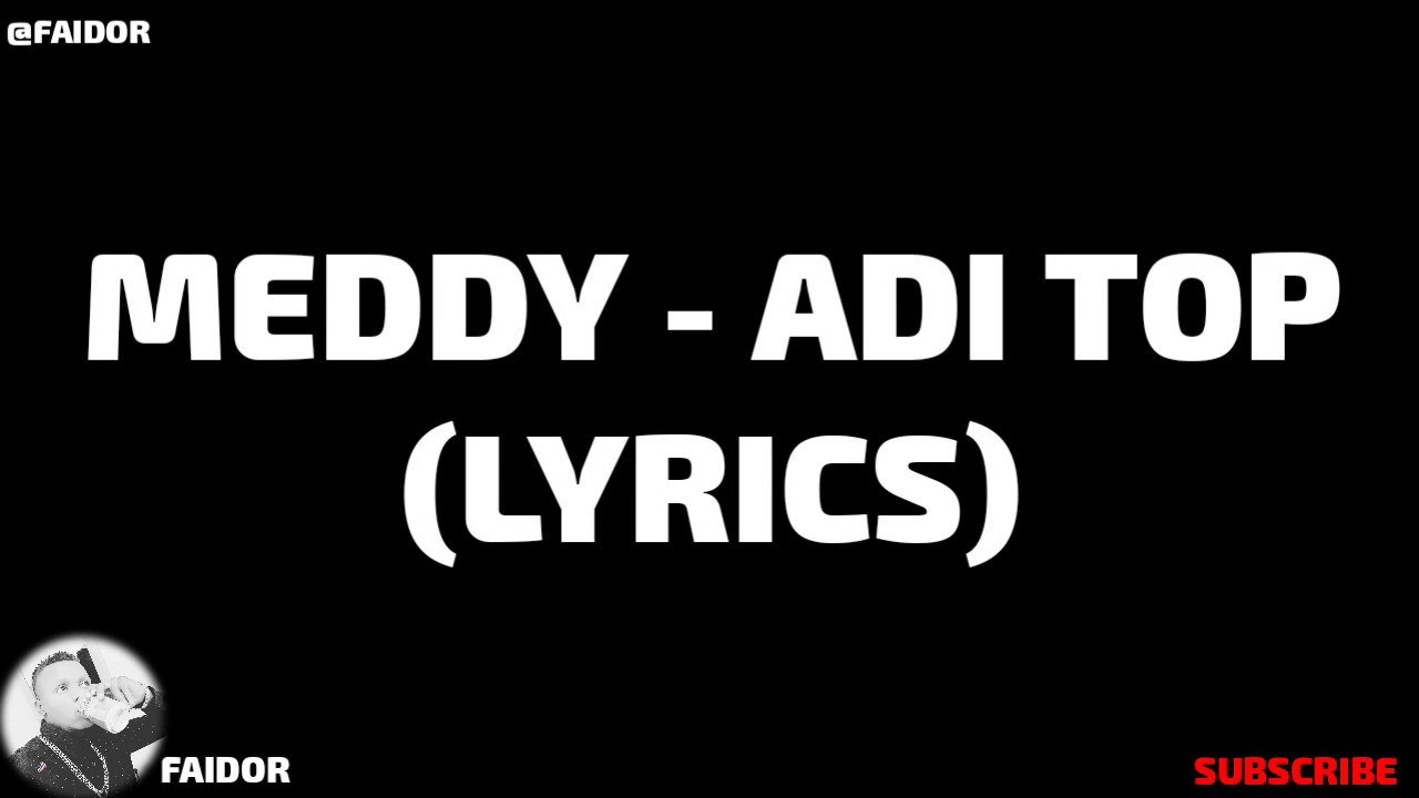 Meddy - Adi Top (Official Video & Lyrics) 🎶