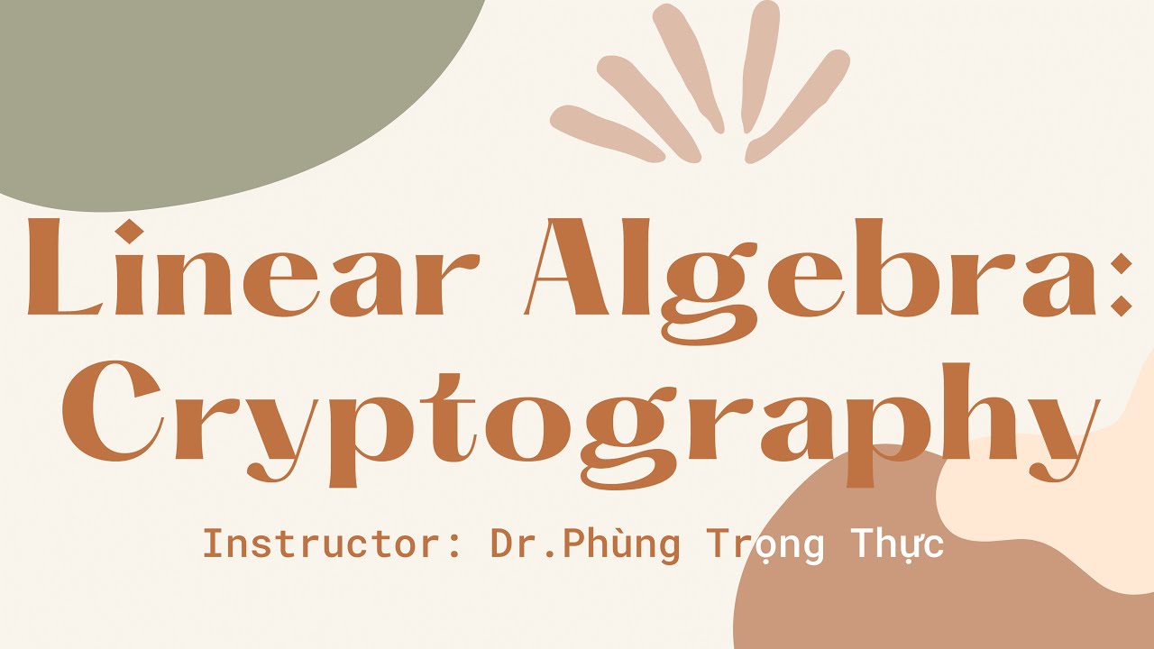 Unlocking Cryptography with Linear Algebra 🔐
