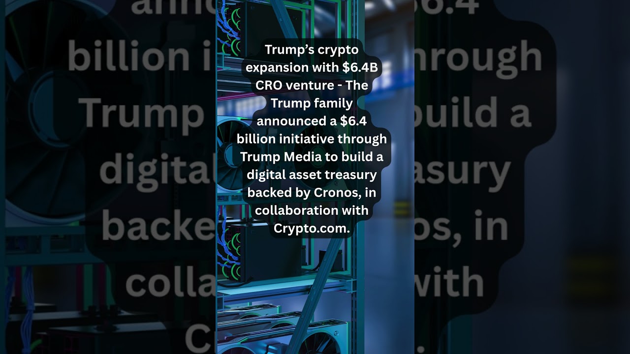 Trump Launches $6.4B CRO Crypto Venture đ