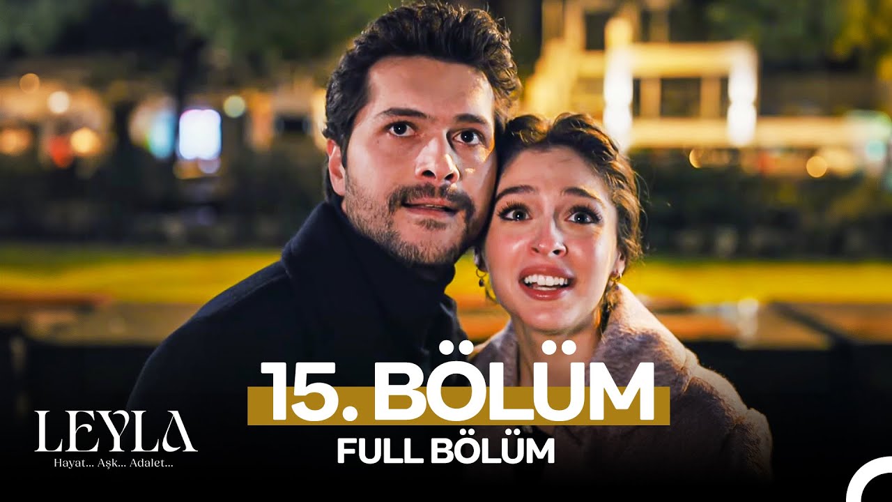 Leyla: Hayat, Aşk ve Adalet 15. Bölüm (25 Aralık 2024) – Tüm Bölümler Puhu TV’de! 📺