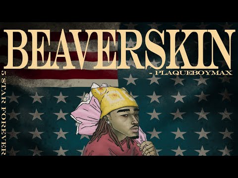 Plaqueboymax - Beaverskin (Official Music Video)