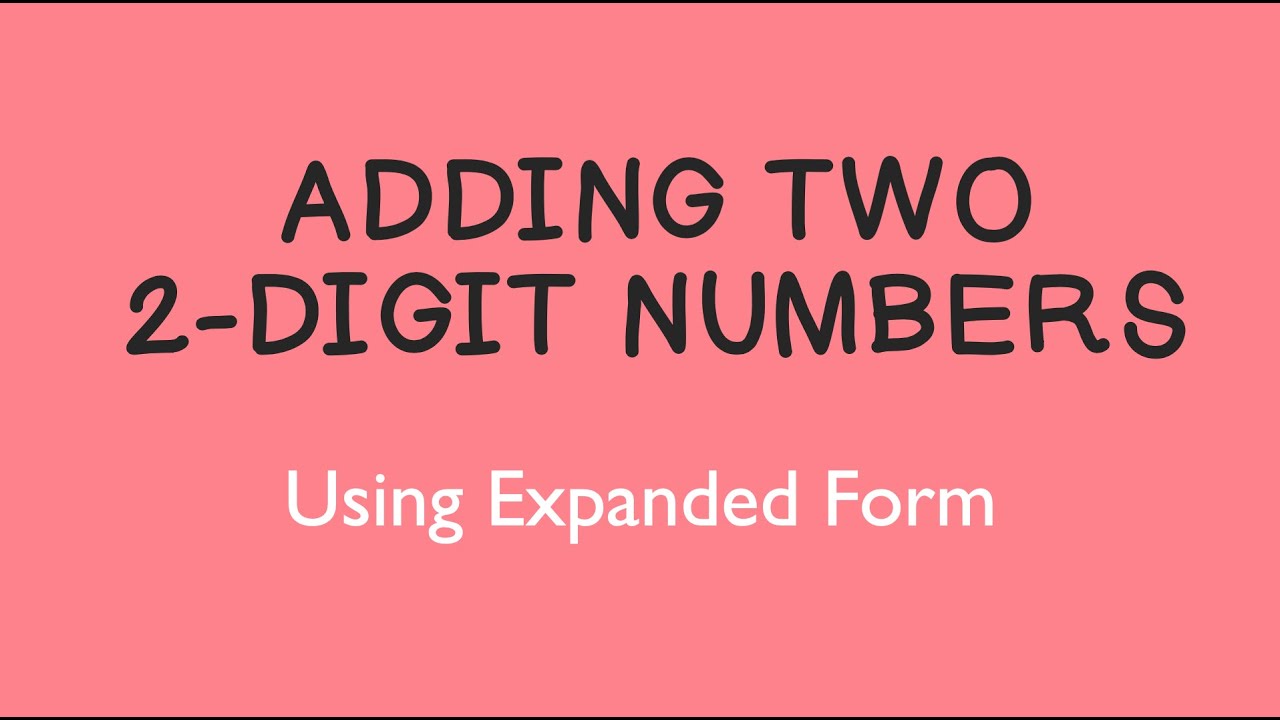 Adding Two 2-Digit Numbers Using Expanded Form