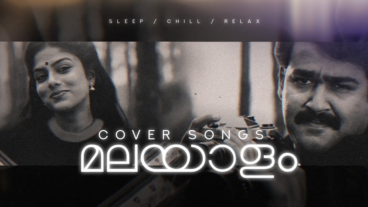 Relax with Malayalam Lofi: Chill Cover Songs for Sleep & Study 🎶