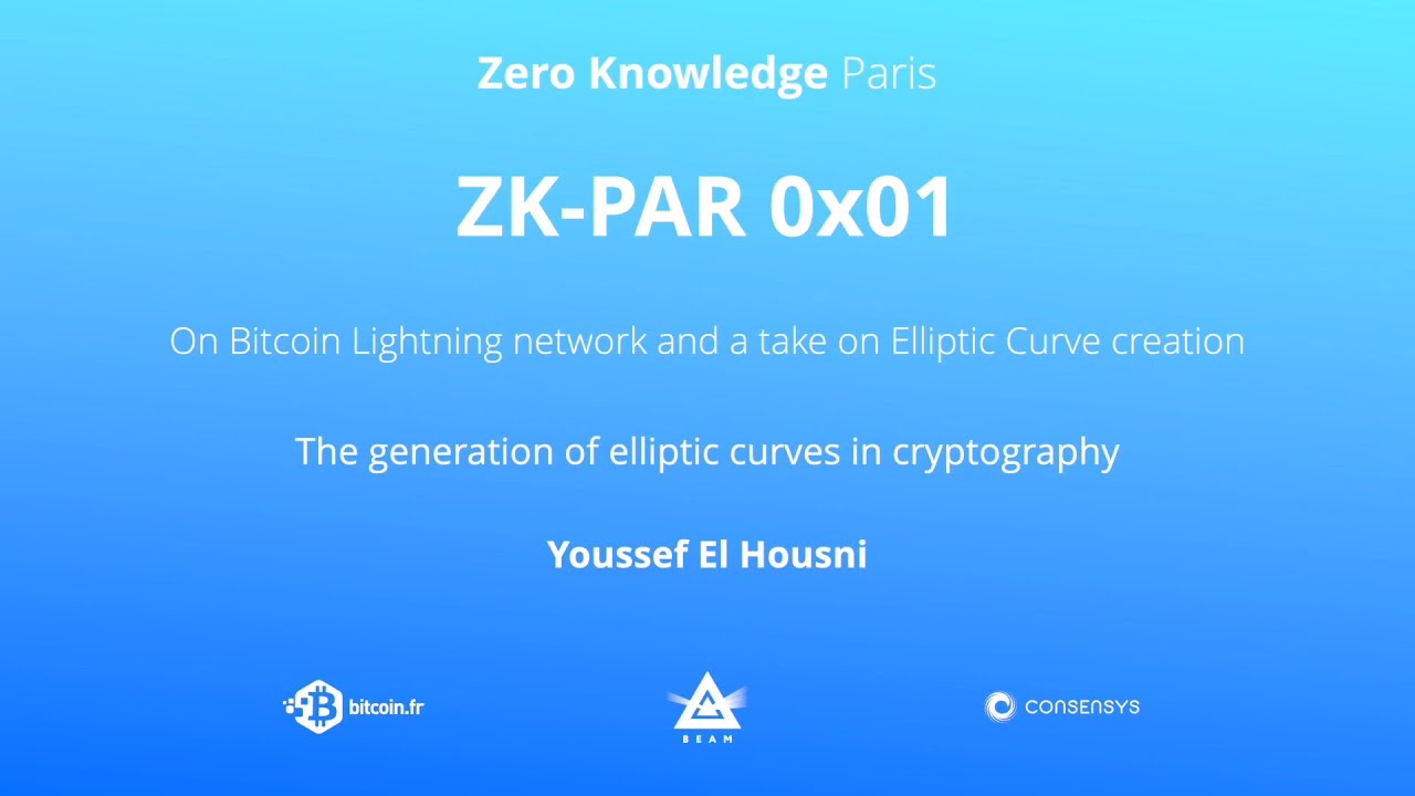 ZK-PAR 0x01 - The Generation of Elliptic Curves in Cryptography - Youssef El Housni