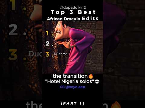 Ranking the Best African Dracula Edits PART 1