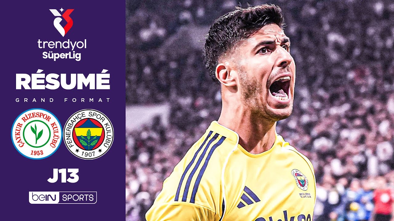ASENSIO doublé, Fenerbahçe écrase Rizespor 5-2 ⚽