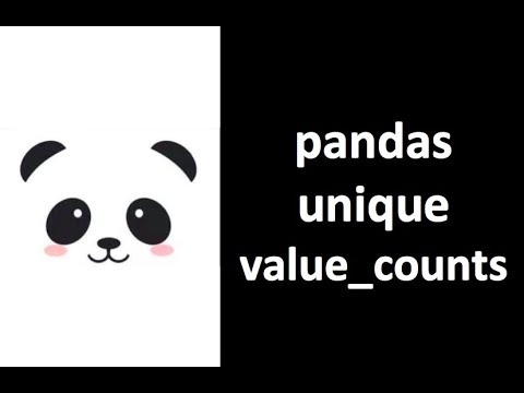 Pandas: Using unique & value_counts 📊