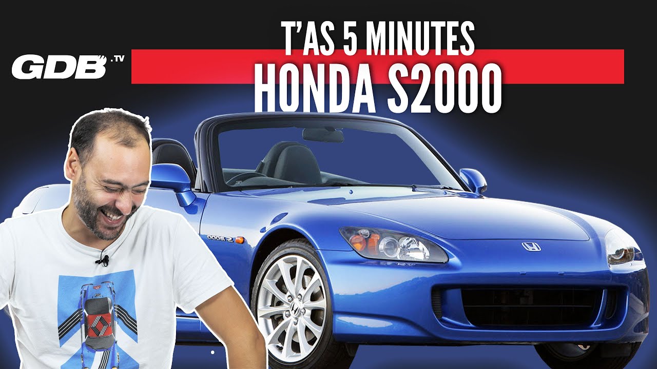 T'AS 5 MINUTES : La Honda S2000 🚗