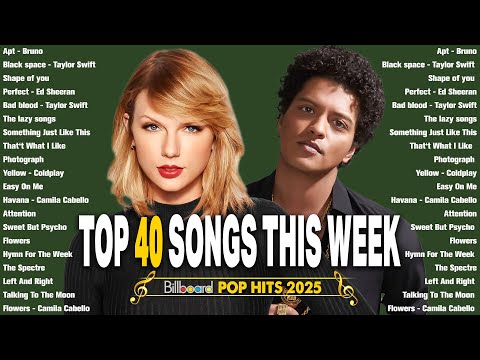Top 40 Billboard Hits This Week 2025 📻 Ed Sheeran, Adele, Bruno Mars, Taylor Swift