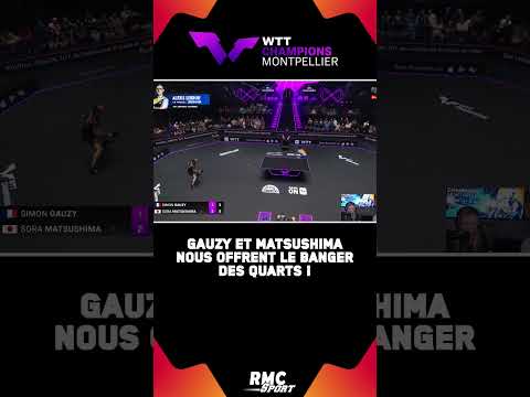 Gauzy et Matsushima nous offrent le banger des quarts ! (WTT Montpellier)