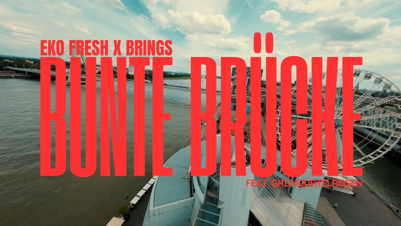 Eko Fresh X Grüngürtelrosen - Bunte Brücke 🎶