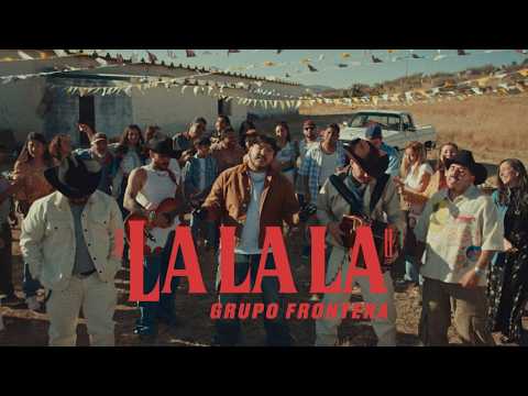 Grupo Frontera - Lalala (Video Oficial)