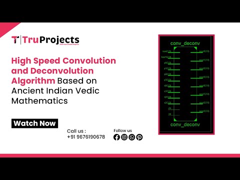 High Speed Convolution and Deconvolution Algorithm I VLSI IEEE PROJECTS IN HYDERABAD