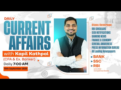15th September 2025 Daily Current Affairs| IBPS, SBI & All Bank Exams Current Affairs |Kapil Kathpal