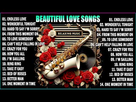 TOP BEAUTIFUL LOVE SONGS RELAXING SAXOPHONE INSTRUMENTAL GREATEST POPULAR SONGS ALL TIME