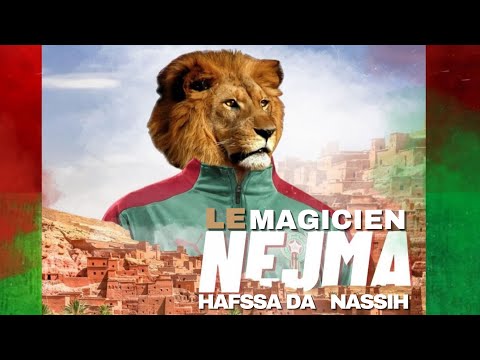 LeMagicien - NEJMA ft Hafssa Da & Nassih FIFA World Cup song 2022
