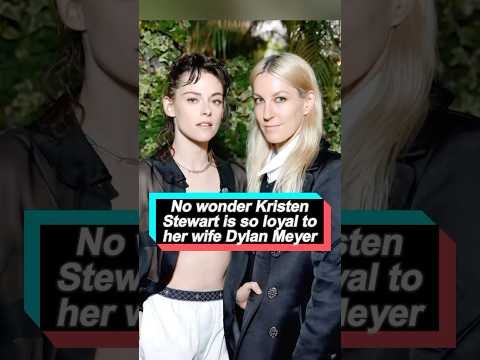 No wonder Kristen Stewart is so loyal to her wife Dylan Meyerâonly Dylan can put up with Kristenâs