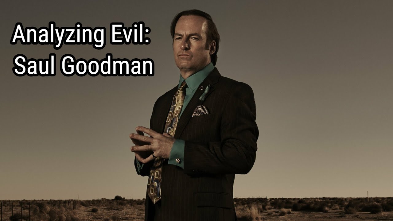 Analyzing Evil: Jimmy "Saul Goodman" McGill From Breaking Bad/Better Call Saul