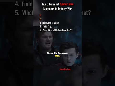 Top 5 Funniest Spider Man Moments in Infinity War. ๐