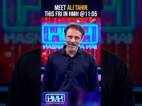 Meet Ali Tahir in Hasna Mana Hai with Tabish Hashmi This Friday @11:05 PM only on Geo News