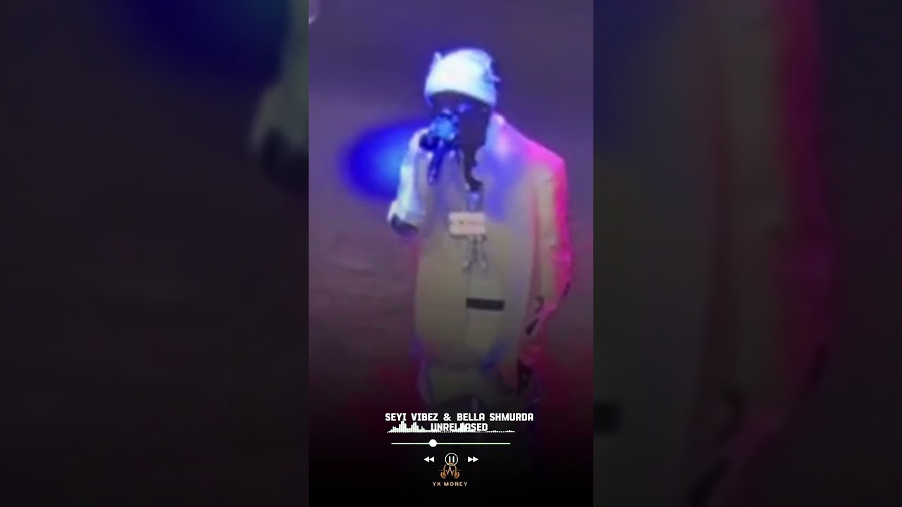 Seyi Vibez & Bella Shmurda - Unreleased πΆ
