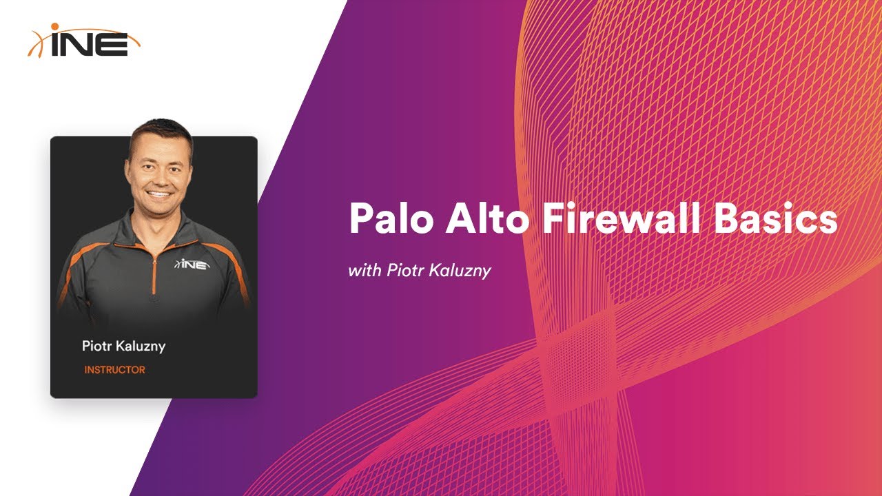 INE Free Course: Fundamentals of Palo Alto Firewall