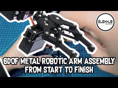 6DOF Robotic Arm Assembly Tutorial