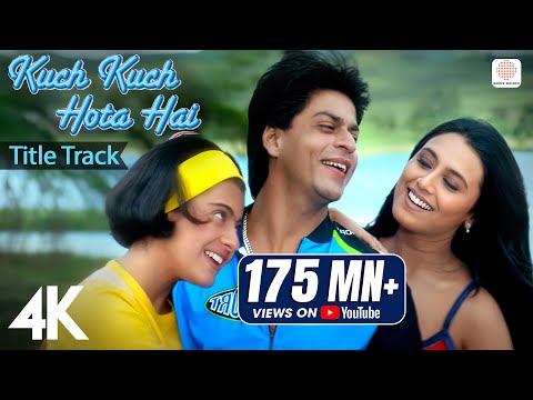 Kuch Kuch Hota Hai: Title Track | 4K Video | Shah Rukh Khan| Kajol| Rani| Alka Yagnik |Udit Narayan