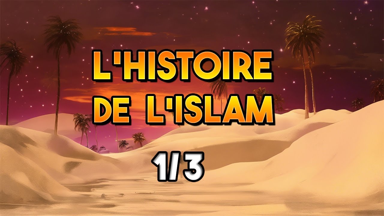 Histoire de l'Islam : du Prophète à Umar