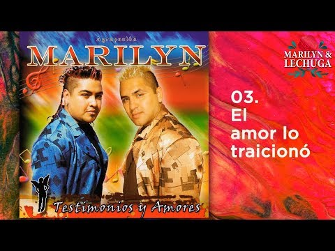 Agrupacion Marilyn - El Amor lo Traicionó ❤️