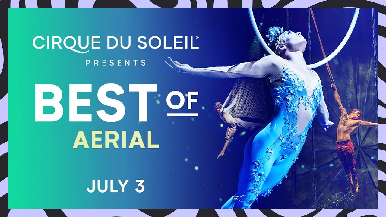 Best Aerial Acts | Cirque du Soleil ✨