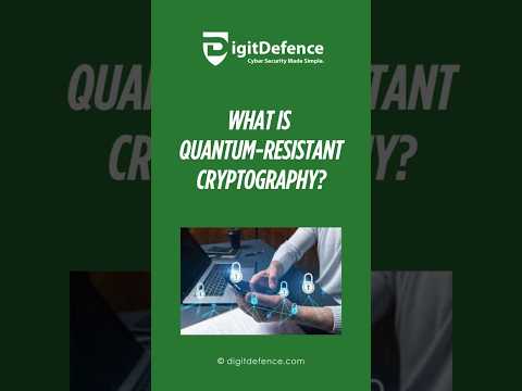 What Is Quantum Resistant Cryptography | Digitdefence