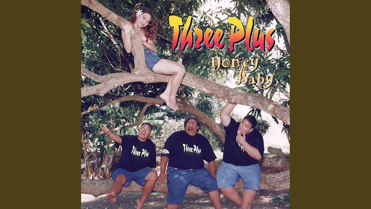Honey Baby by Three Plus (1999) 🎶