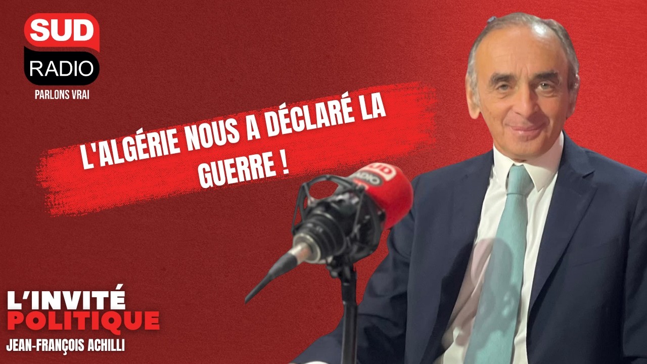 Eric Zemmour affirme que l'Algérie a déclaré la guerre à la France