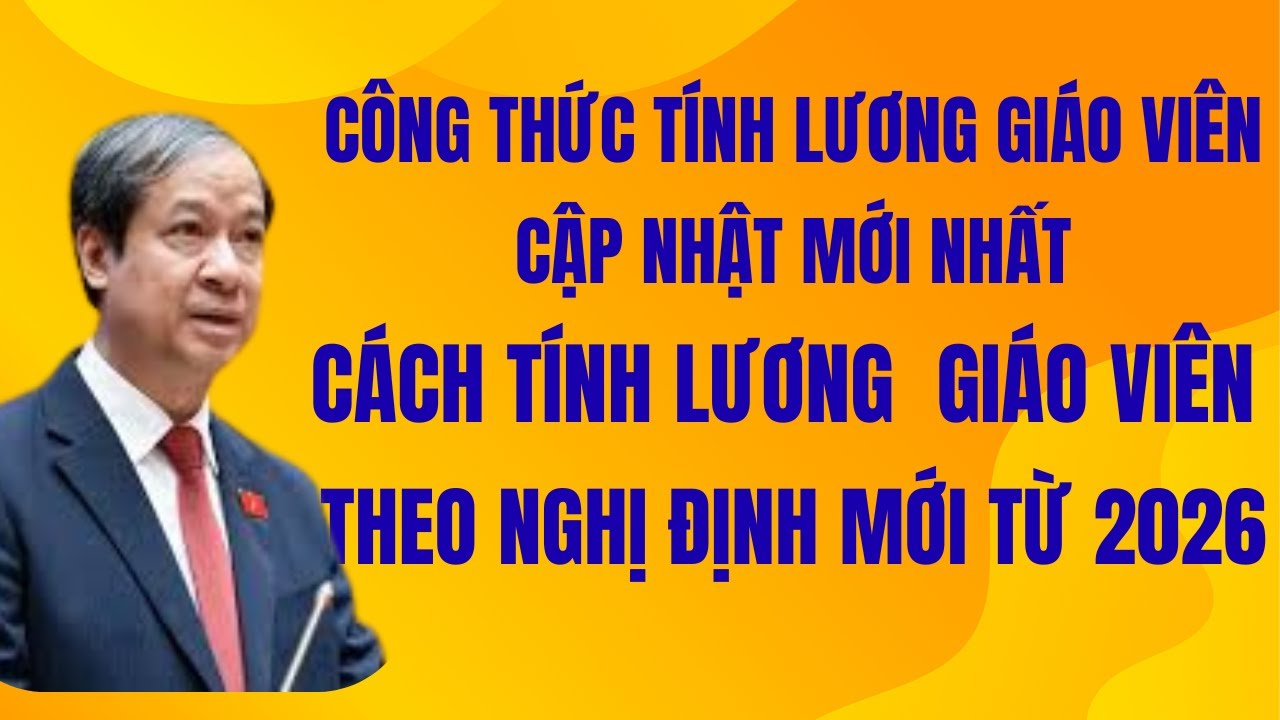 Hướng Dẫn Tính Lương Giáo Viên Các Cấp Theo Dự Thảo Mới 2026 📚