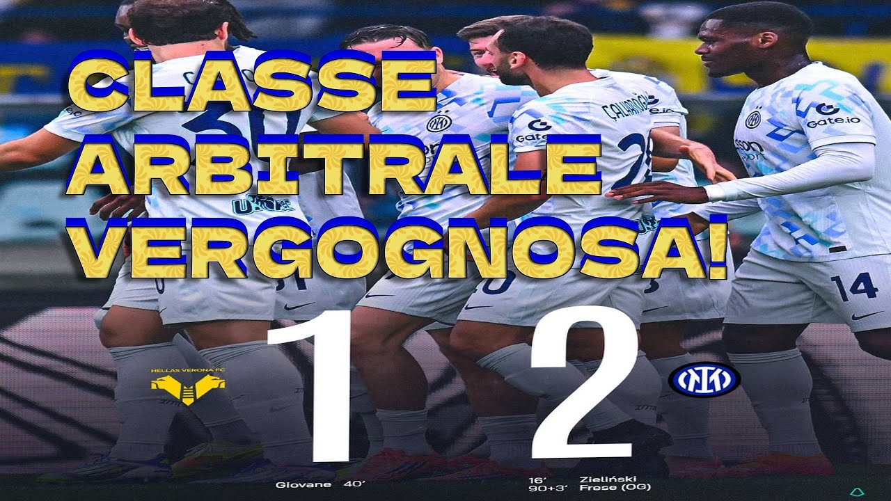 Hellas Verona vs Inter: Controversial 1-2 Result Sparks Outrage at Bentegodi ⚽