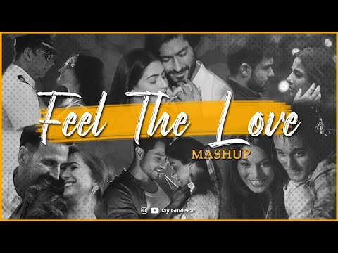 Feel The Love Mashup | Jay Guldekar | Atif Aslam | Jaan Ban Gaye | Pehli Nazar  [ Bollywood LoFi ]