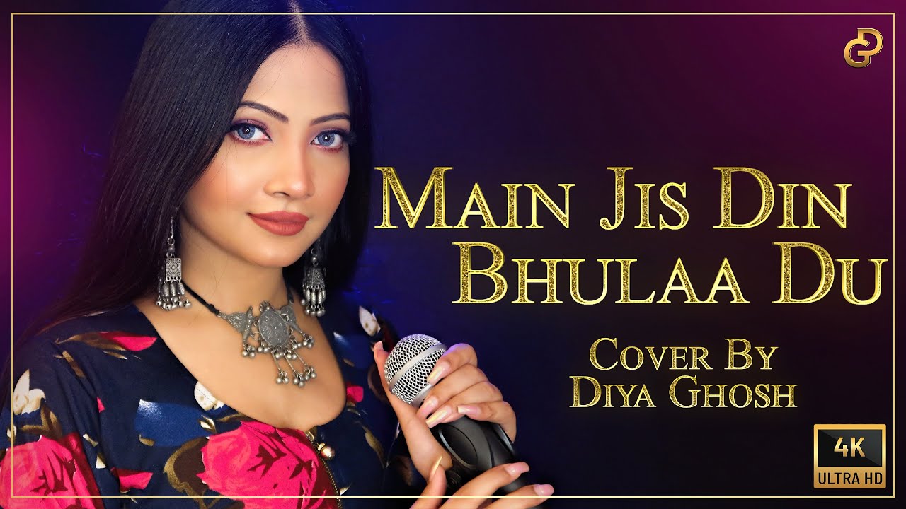 Main Jis Din Bhulaa Du Cover by Diya Ghosh 🎶
