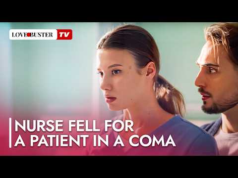 Nurse Fell For A Patient In A Coma  | @LoveBusterTV