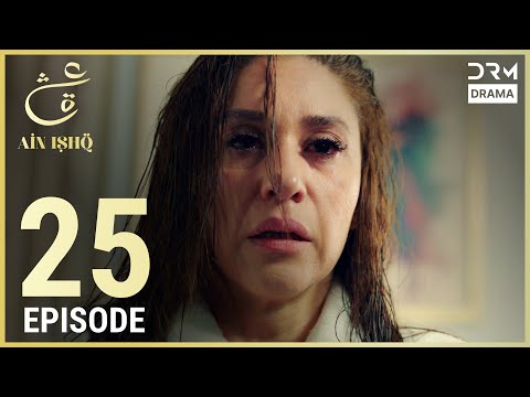 Ain Ishq | Episode 25 | One Love Turkish Drama Urdu Dubbed | UD1O