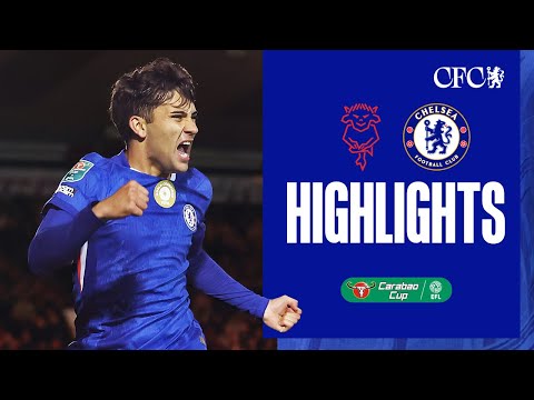 Lincoln 1-2 Chelsea | HIGHLIGHTS | Carabao Cup 2025/26