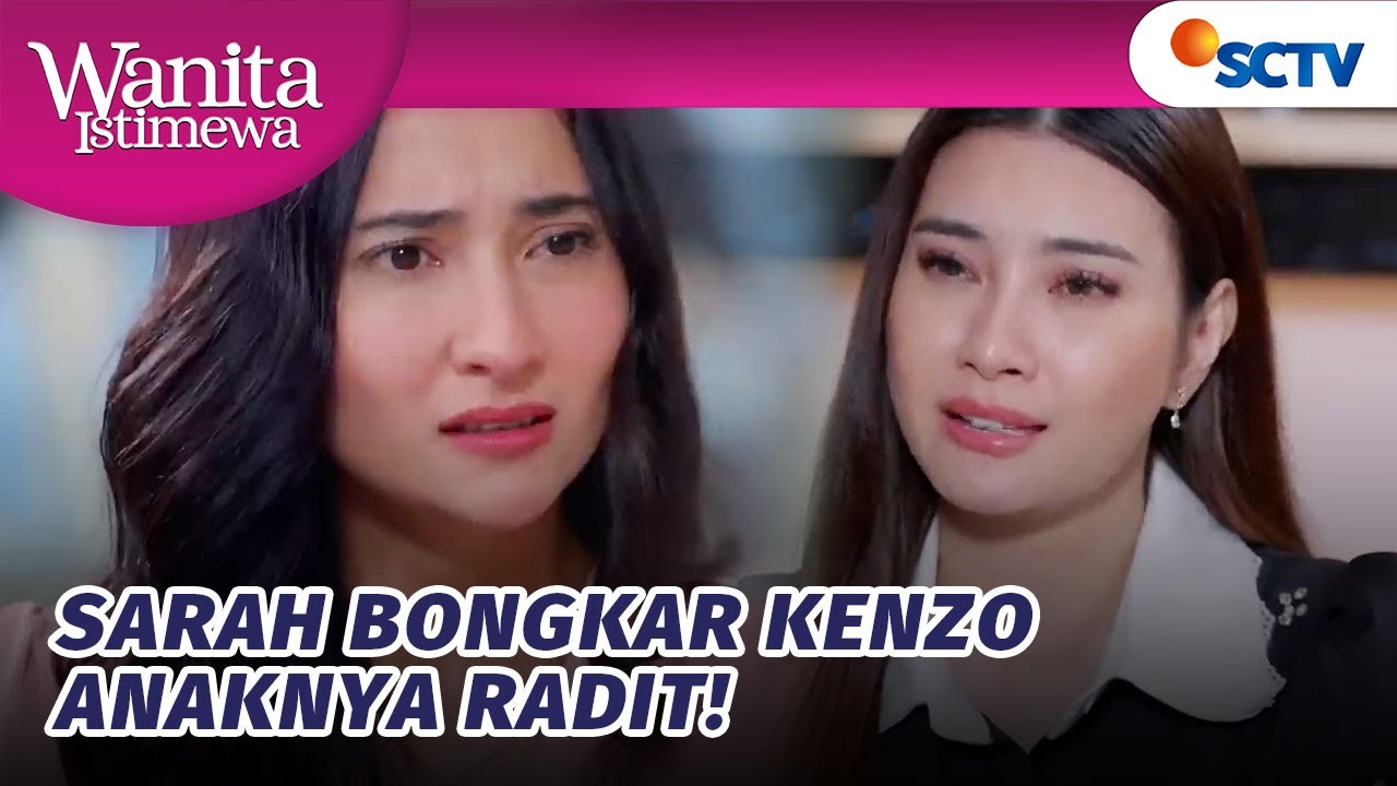 Sarah Ungkap Rahasia Masa Lalu Radit kepada Karina | Wanita Istimewa Episode 82