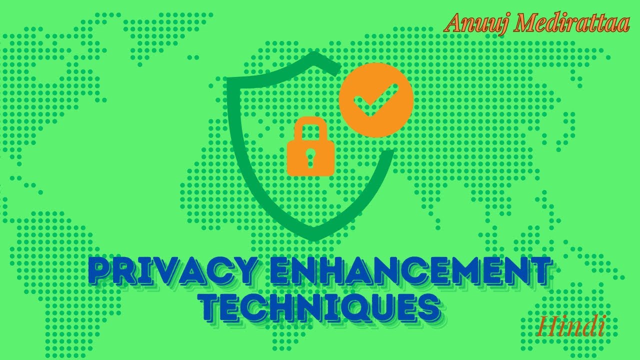 Ultimate Guide to Privacy Enhancement Techniques 🌐 | Hindi Edition