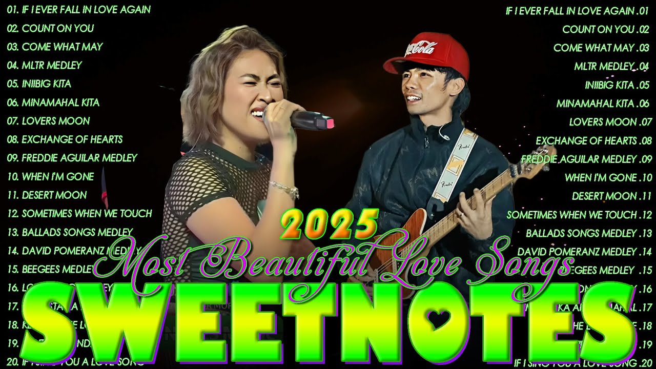 Sweetnotes Nonstop OPM Love Songs 2025🎶